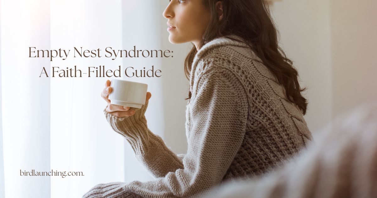 Empty Nest Syndrome: A Faith-Filled Guide